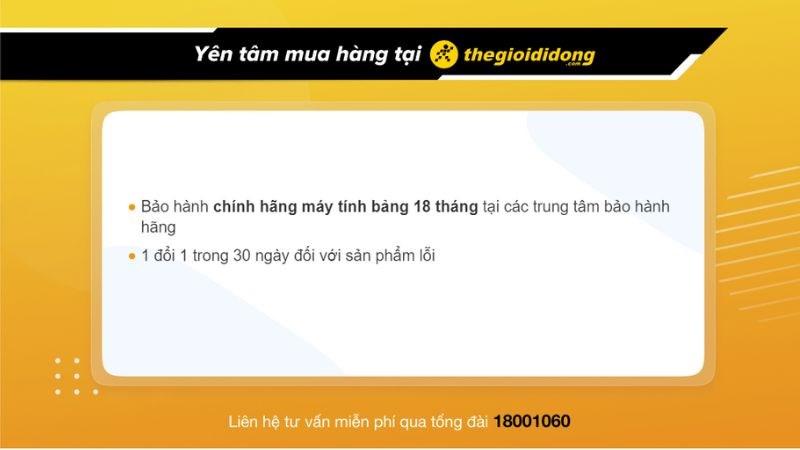 Chính sách bảo hành khi mua máy tính bảng tại Thế Giới Di Động