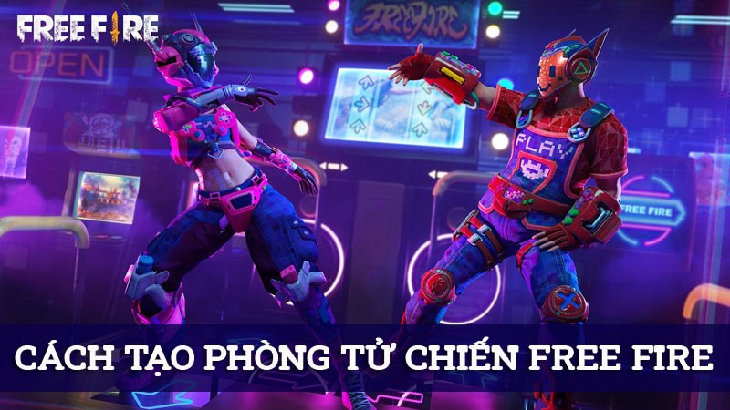 Cách tạo phòng Tử chiến trong Free Fire đơn giản, nhanh chóng