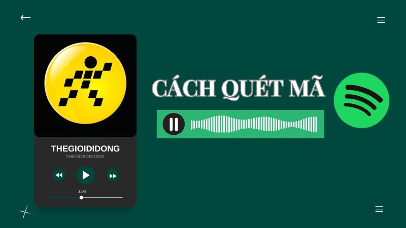 Hướng dẫn chi tiết cách quét mã Spotify cực dễ dàng chỉ trong vài bước