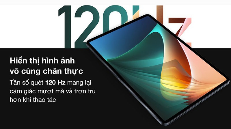 Xiaomi Pad 5 tần số quét 120Hz