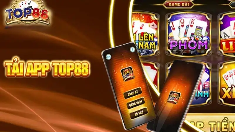 Tải App Top88 – Giải Pháp Để Trải Nghiệm Game Mọi Thời Điểm 4 Tải App Top88 – Giải Pháp Để Trải Nghiệm Game Mọi Thời Điểm
